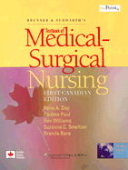 Brunner & Suddarth's Textbook of Medical-Surgical Nursing: Canadian Edition - Day, Rene A, PhD, RN, and Smeltzer, Suzanne C, Rnc, Edd, Faan, and Paul, Pauline