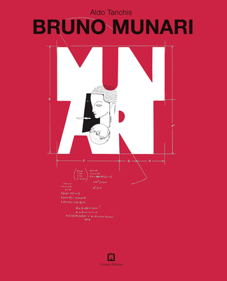 Bruno Munari - Munari, Bruno, and Tanchis, Aldo (Text by)