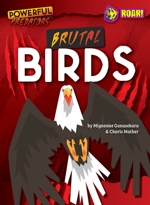 Brutal Birds - Gunasekara, Mignonne And Mather