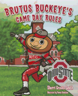 Brutus Buckeye's Game Day Rules