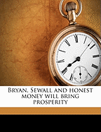 Bryan, Sewall and Honest Money Will Bring Prosperity