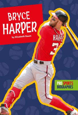 Bryce Harper - Raum, Elizabeth