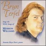 Bryn Terfel Sings the Welsh Songs of Meirion Williams