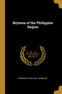 Bryozoa of the Philippine Region