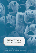 Bryozoan Studies 2004: Proceedings of the 13th International Bryozoology Association Conference, Concepcin/Chile, 11-16 January 2004