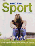 BTEC First Sport: For Performance, Exercise and Fitness, and Outdoor Recreation