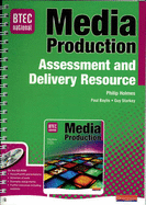 BTEC National in Media Production Assessment and Delivery Resource + CD-ROM