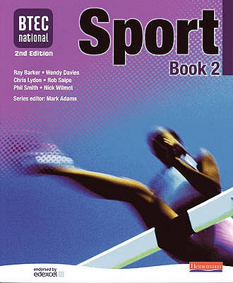 BTEC National Sport Book 2 - Adams, Mark (Editor), and Barker, Ray (Editor), and Davies, Wendy (Editor)