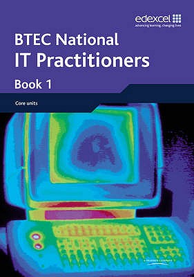 BTEC Nationals IT Practitioners Student Book 1 - Sutherland, Diane, and Sutherland, Jon, and Yull, Sharon