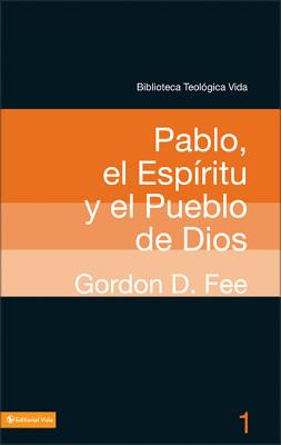Btv # 01: Pablo, El Espritu Y El Pueblo de Dios - Fee, Gordon D, Dr.