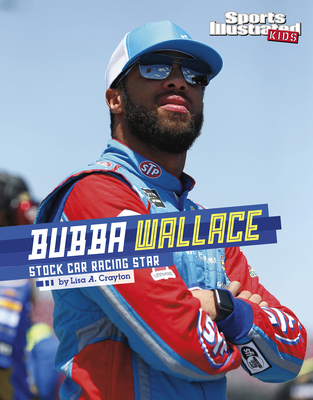 Bubba Wallace: Stock Car Racing Star - Crayton, Lisa A