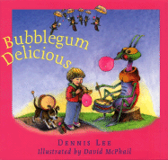 Bubblegum Delicious - Lee, Dennis