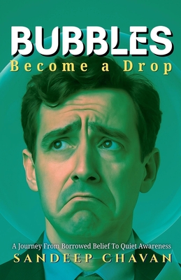 Bubbles: Become a Drop - Chavan, Sandeep