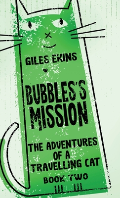 Bubbles's Mission - Ekins, Giles