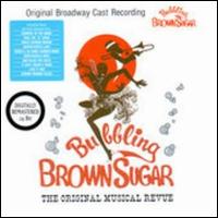 Bubbling Brown Sugar [Original Broadway Cast] - Original Cast Recording