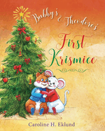 Bubby's & Theodore's First Krismice