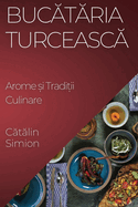 Bucataria Turceasca: Arome si Traditii Culinare