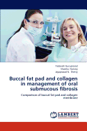 Buccal Fat Pad and Collagen in Management of Oral Submucous Fibrosis