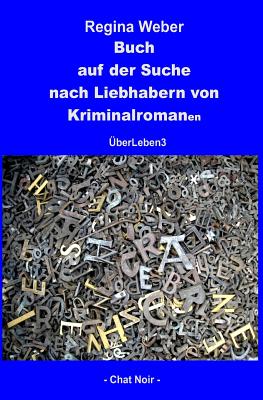 Buch Auf Der Suche Nach Liebhabern Von Kriminalromanen: Uberleben3 - Weber, Regina