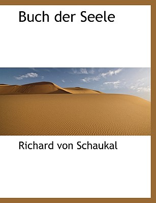 Buch Der Seele - Von Schaukal, Richard