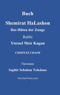 Buch Shemirat HaLashon - Das H?ten der Zunge
