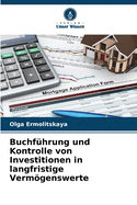 Buchfhrung und Kontrolle von Investitionen in langfristige Vermgenswerte