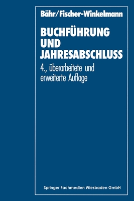 Buchf?hrung Und Jahresabschlu? - B?hr, Gottfried, and Fischer-Winkelmann, Wolf F