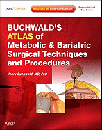 Buchwald's Atlas of Metabolic & Bariatric Surgical Techniques and Procedures: Expert Consult - Online and Print