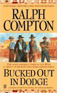 Bucked Out in Dodge - Compton, Ralph, and Robbins, David