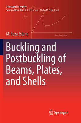 Buckling and Postbuckling of Beams, Plates, and Shells - Eslami, M. Reza