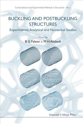 Buckling and Postbuckling Structures: Experimental, Analytical and Numerical Studies - Falzon, Brian G, and Aliabadi, M H Ferri