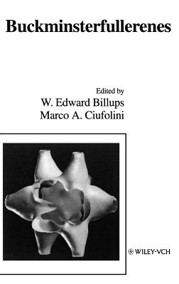 Buckminsterfullerenes - Billups, W Edward (Editor), and Ciufolini, Marco A (Editor)