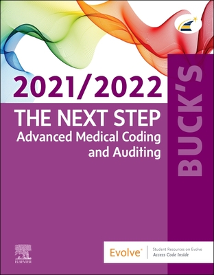 Buck's the Next Step: Advanced Medical Coding and Auditing, 2021/2022 Edition - Elsevier