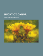 Bucky O'Connor - Raine, William MacLeod