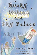 Bucky Wilson and the Sky Palace