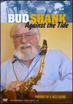 Bud Shank: Against the Tide [DVD/CD]