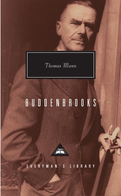 Buddenbrooks: The Decline of a Family; Introduction by T. J. Reed - Mann, Thomas, and Edwards, John (Translated by), and Reed, T J (Introduction by)