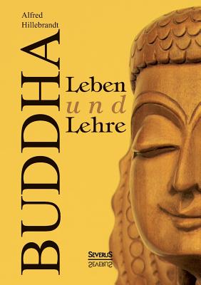 Buddha - Leben Und Lehre - Hillebrandt, Alfred