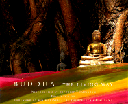 Buddha: The Living Way - Trimingham, De Forest (Photographer), and Iyer, Pico, and Dalai Lama
