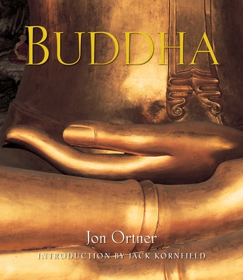 Buddha - Ortner, Jon (Photographer), and Kornfield, Jack (Introduction by)
