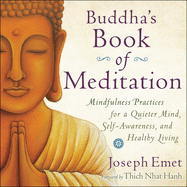 Buddha's Book Meditation: Mindfulness Practices for a Quieter Mind, Self-Awareness, and Healthy Living