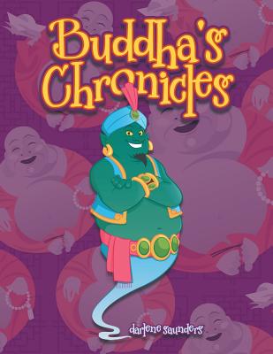 Buddha's Chronicles - Saunders, Darlene