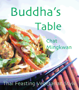 Buddha's Table: Thai Feasting Vegetarian Style