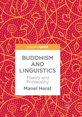 Buddhism and Linguistics: Theory and Philosophy - Herat, Manel (Editor)
