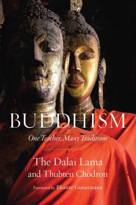 Buddhism: One Teacher, Many Traditions - Dalai Lama, and Chodron, Thubten, and Gunaratana (Foreword by)