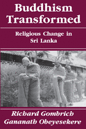Buddhism Transformed: Religious Change in Sri Lanka