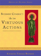 Buddhist Conduct: the Ten Virtuous Actions