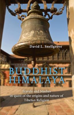 Buddhist Himalaya: Travels and Studies in Quest of the Origins and Nature of Tibetan Religion - Chachoengsao