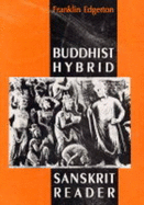 Buddhist hybrid Sanskrit reader - Edgerton, Franklin (Editor)
