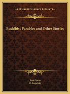 Buddhist Parables and Other Stories